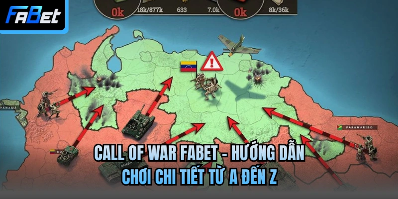 Call Of War Fabet - Hướng Dẫn Chơi Chi Tiết Từ A Đến Z
